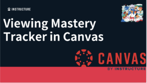 Viewing Mastery Tracker in Canvas